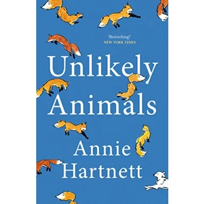 Abbildung von Unlikely Animals: A funny, heart warming and moving read
