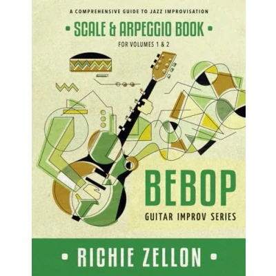 Abbildung von The Bebop Guitar Improv Series Scale &amp; Arpeggio Book: A Comprehensive Guide To Jazz Improvisation