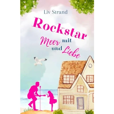 Abbildung von Rockstar mit Meer und Liebe: Ein Küstenroman (Ostsee Küstenromane)