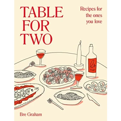 Abbildung von Table for Two: Recipes the Ones You Love