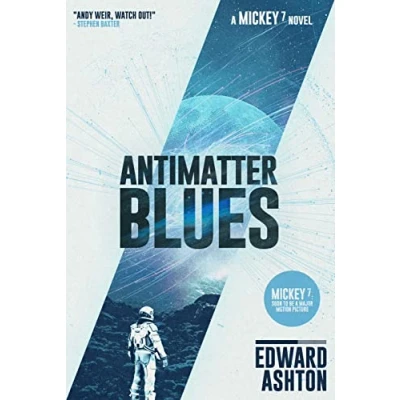 Abbildung von Antimatter Blues: A Mickey7 Novel