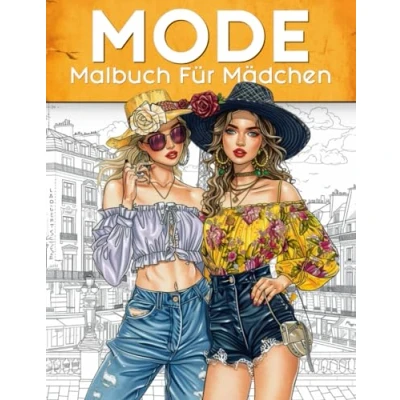 Abbildung von Mode Malbuch für Mädchen: Fashion mit 50 Wunderschöne Modezeichnungen zum Ausmalen Erwachsene und Jugendliche
