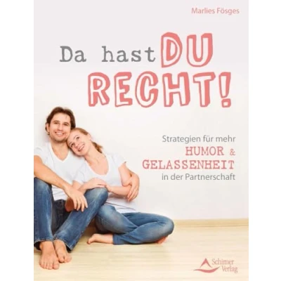 Abbildung von Da hast du recht!: Strategien für mehr Humor und Gelassenheit in der Partnerschaft