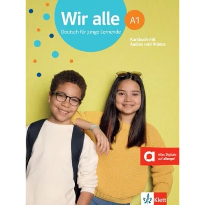 Abbildung von Wir alle A1: Deutsch für junge Lernende. Kursbuch mit Audios und Videos (Wir alle: Lernende)