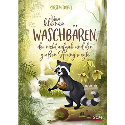 Abbildung von Vom kleinen Waschbären, der nicht aufgab und den großen Sprung wagte (Bilderbücher für 3 bis 6 Jährige, 3, Band 3)