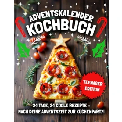 Abbildung von ADVENTSKALENDER KOCHBUCH Teenager EDITION! 24 Tage, coole Rezepte Mach deine Adventszeit zur Küchenparty Perfektes Geschenk für gelangweilte