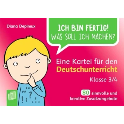 Abbildung von Eine Kartei für den Deutschunterricht Klasse 3/4: 80 sinnvolle und kreative Zusatzangebote (Ich bin fertig! Was soll ich machen?)