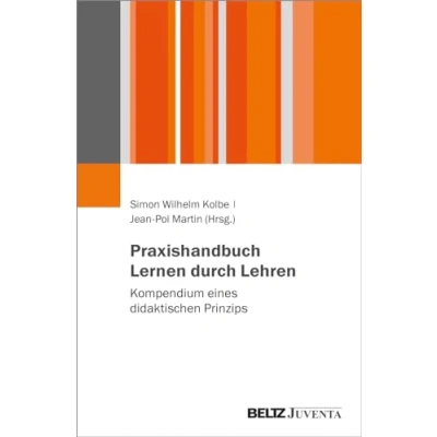 Abbildung von Praxishandbuch Lernen durch Lehren: Kompendium eines didaktischen Prinzips