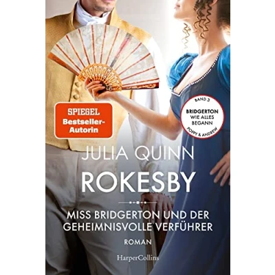 Abbildung von Rokesby Miss Bridgerton und der geheimnisvolle Verführer: Roman Die Vorgeschichte zu Von mehrfachen SPIEGEL Bestsellerautorin Vorlage zur NETFLIX Welterfolgsserie »Bridgerton«