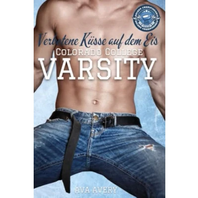 Abbildung von Verbotene Küsse auf dem Eis: Ice Hockey Liebesroman (Colorado College Varsity, Band 2)