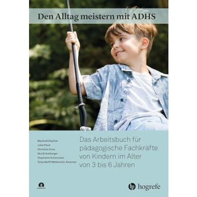 Abbildung von Den Alltag meistern mit ADHS: Das Arbeitsbuch für pädagogische Fachkräfte von Kindern im Alter 3 bis 6 Jahren