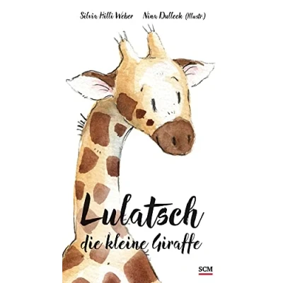 Abbildung von Lulatsch, die kleine Giraffe (Bilderbücher für 3 bis 6 Jährige)