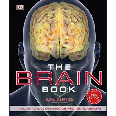 Abbildung von The Brain Book: An Illustrated Guide to its Structure, Functions, and Disorders