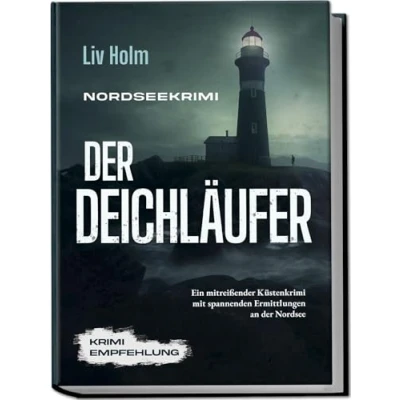 Abbildung von Nordseekrimi der Deichläufer: Ein mitreißender Küstenkrimi mit spannenden Ermittlungen an Nordsee Krimi Empfehlung (Nordseekrimi Serie, Band 3)