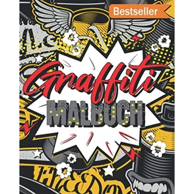 Abbildung von Graffiti Malbuch: Die Kunst der Strasse für Kinder, Jungen und Erwachsene