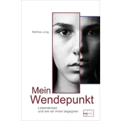Abbildung von Mein Wendepunkt: Lebenskrisen und wie wir ihnen begegnen (Aus der Sprechstunde)