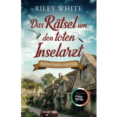 Abbildung von Das Rätsel um den toten Inselarzt Ein Kriminalroman mit Herz (Eine Cosy Crime Serie in Irland, Band 1)