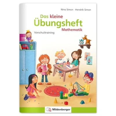 Abbildung von Das kleine Übungsheft Mathematik: Mathematik Vorschultraining: Mathematisches Vorschultraining