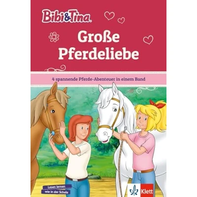 Abbildung von Bibi &amp; Tina Große Pferdeliebe: 4 spannende Pferde Abenteuer in einem Band. Mit Hufeisen Quiz. Lesen lernen 1. Klasse, ab 6 Jahren (Bibi und Tina)