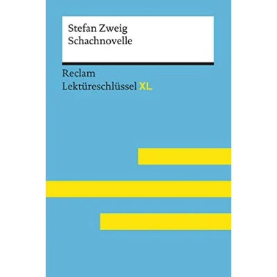 Abbildung von Schachnovelle von Stefan Zweig: Lektüreschlüssel mit Inhaltsangabe, Interpretation, Prüfungsaufgaben Lösungen, Lernglossar. (Reclam XL)
