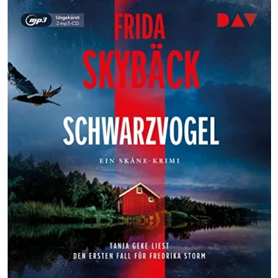 Abbildung von Schwarzvogel. Der erste Fall für Fredrika Storm: Ungekürzte Lesung mit Tanja Geke (2 mp3 CDs)