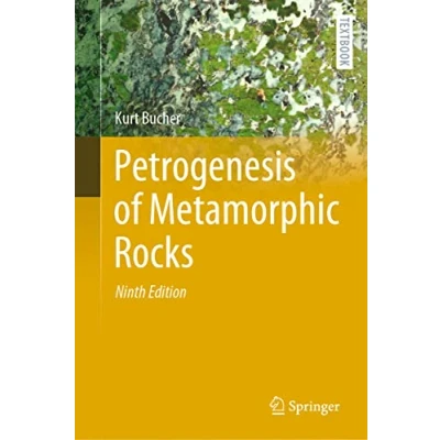 Abbildung von Petrogenesis of Metamorphic Rocks (Springer Textbooks in Earth Sciences, Geography and Environment)