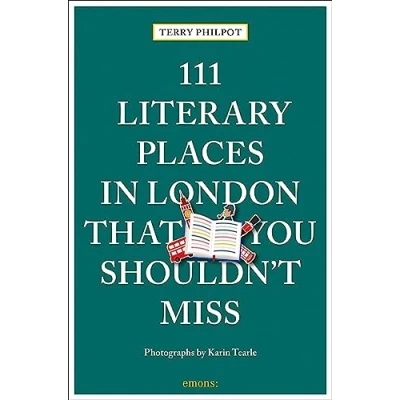 Abbildung von 111 Literary Places in London That You Shouldn&#039;t Miss: Travel Guide (111 ...)