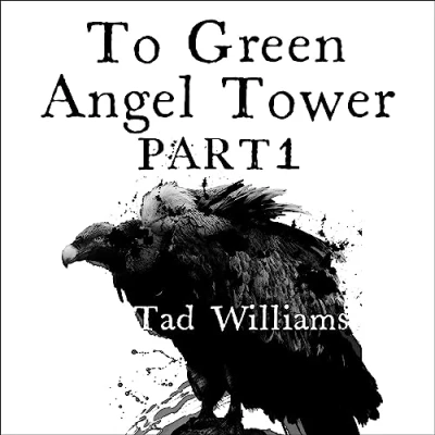 Abbildung von To Green Angel Tower: Siege: Memory, Sorrow &amp; Thorn Book 3