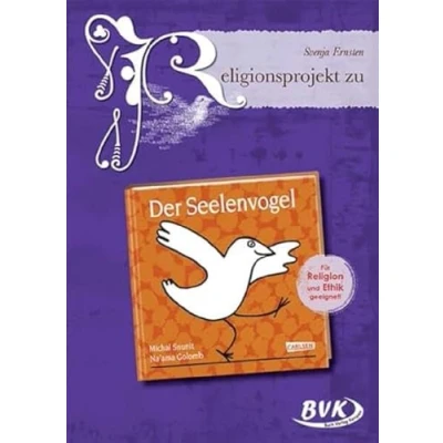 Abbildung von Religionsprojekt zu Der Seelenvogel: 2./3. Klasse. Zum Buch von Michal Snunit (Religionsprojekte)