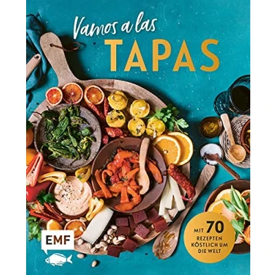 Abbildung von Vamos a las Tapas: Mit über 60 Rezepten köstlich um die Welt: Antipasti Gemüse, Empanadas Tomatensalsa, Sesam Gewürz Krokant und mehr: 70 ... mehr