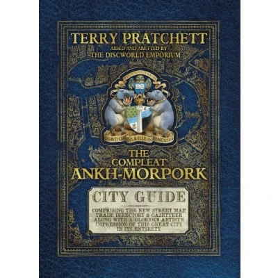 Abbildung von the Compleat Ankh Morpork: essential guide to principal city of Sir Terry Pratchett’s Discworld, Morpork