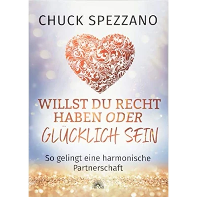 Abbildung von Willst Du Recht haben oder glücklich sein: So gelingt eine harmonische Partnerschaft