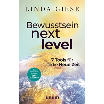 Abbildung von Bewusstsein Next Level: 7 Tools für die Neue Zeit (unum Spiritualität)