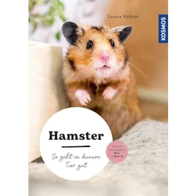 Abbildung von Hamster: So geht es deinem Tier gut auswählen pflegen verstehen mit den wichtigsten Dos &amp; Don’ts