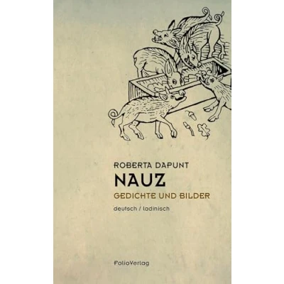 Abbildung von Nauz: Gedichte und Bilder. Ladinisch deutsch: Bilder (Deutsch / Ladinisch) (Transfer Bibliothek)