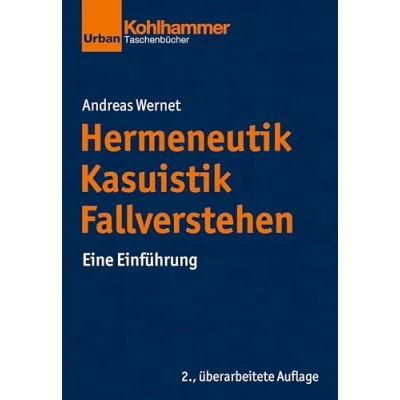 Abbildung von Hermeneutik Kasuistik Fallverstehen: Eine Einführung (Grundrisse der Erziehungswissenschaft)