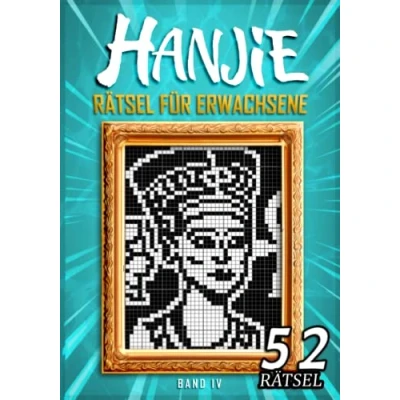 Abbildung von Hanjie Rätsel für Erwachsene Band IV: Nonogramm Picross Griddlers Rätselbuch 52 Japanische Logikrätsel