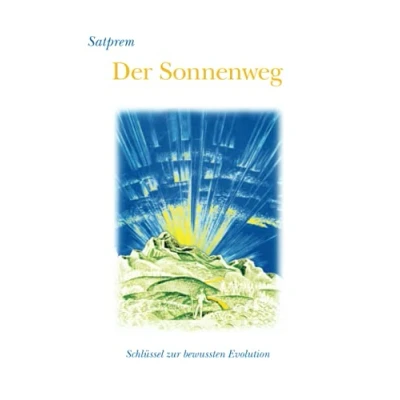 Abbildung von Der Sonnenweg: Schlüssel zur bewußten Evolution