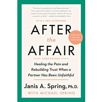 Abbildung von After the Affair, Third Edition: Healing Pain and Rebuilding Trust When a Partner Has Been Unfaithful