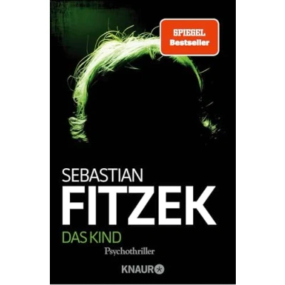 Abbildung von Das Kind: Psychothriller SPIEGEL Bestseller »Das Buch ist nichts für Leser mit schwachen Nerven. Hart und spannend bis zum überraschenden Schluss.« stern