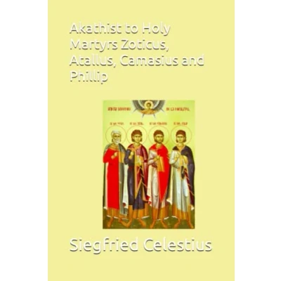 Abbildung von Akathist to Holy Martyrs Zoticus, Atallus, Camasius and Phillip
