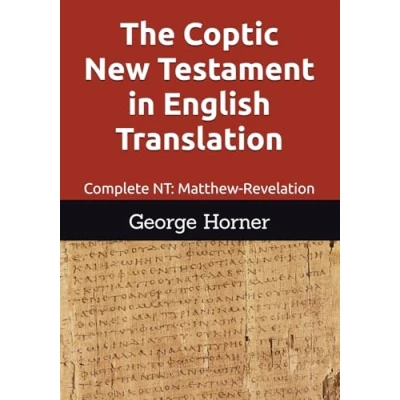 Abbildung von The Coptic New Testament in English Translation: Complete NT: Matthew Revelation