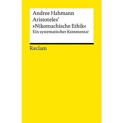 Abbildung von Aristoteles’ »Nikomachische Ethik«: Ein systematischer Kommentar (Reclams Universal Bibliothek)