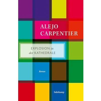 Abbildung von Explosion in der Kathedrale: Roman. Aus dem Spanischen übersetzt von Hermann Stiehl (suhrkamp taschenbuch)
