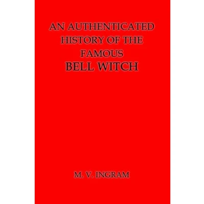 Abbildung von An Authenticated History of the Famous Bell Witch
