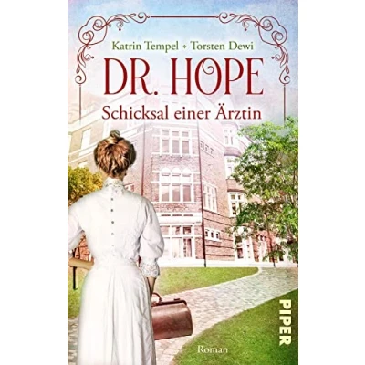 Abbildung von Dr. Hope Schicksal einer Ärztin: Roman Die wahre Geschichte der ersten Ärztin Deutschlands