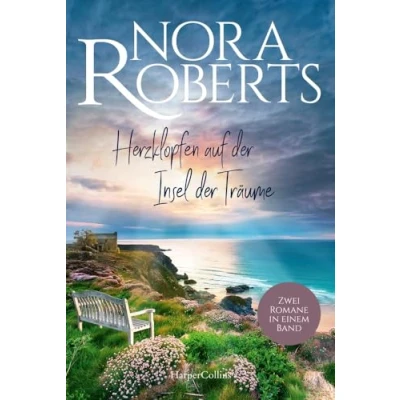 Abbildung von Herzklopfen auf der Insel Träume: Roman Cornwall und Korfu Nora Roberts begeistert mit traumhaften Kulissen großen Gefühlen