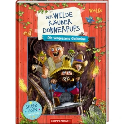 Abbildung von Der wilde Räuber Donnerpups (Leseanfänger, Bd. 1): Die vergessene GoldmineLustiges Abenteuer perfekt für den Lesestart! (Der Leseanfänger, 1, Band 1)