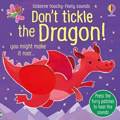 Abbildung von Don&#039;t TICKLE the Dragon!: you might make it roar... (DON’T Touchy Feely Sound Books)