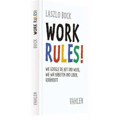 Abbildung von Work Rules!: wie Google die Art und Weise, wir leben arbeiten, verändert